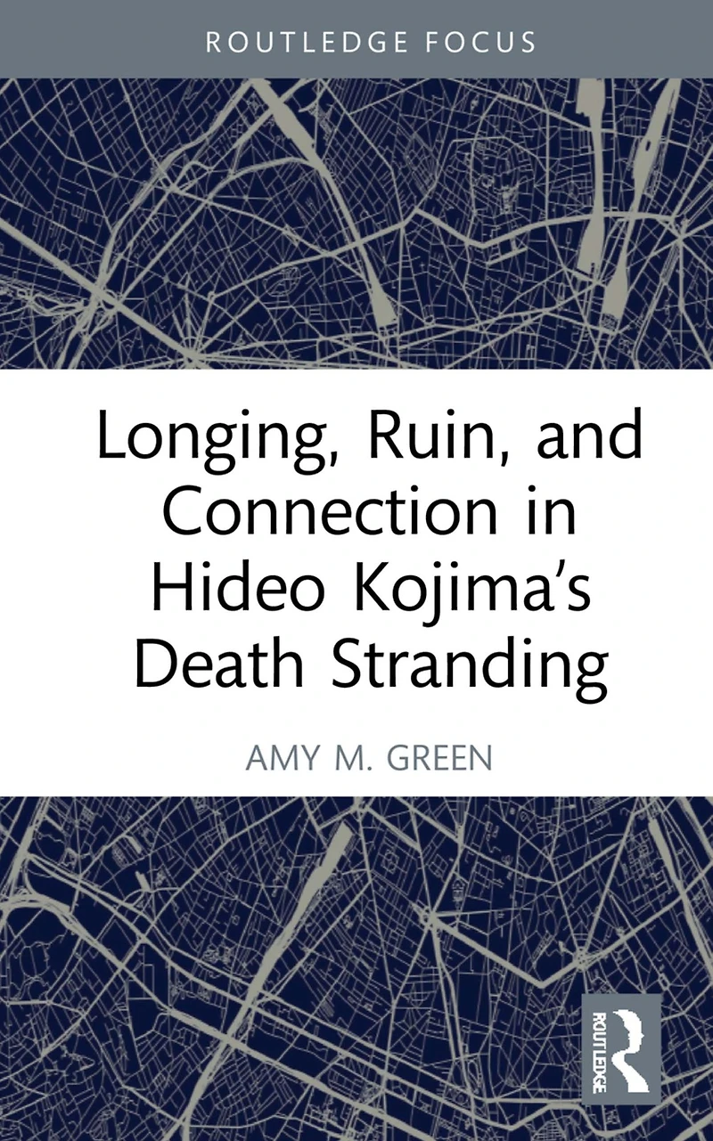 Longing, Ruin, and Connection Hideo Kojima's Death Stranding