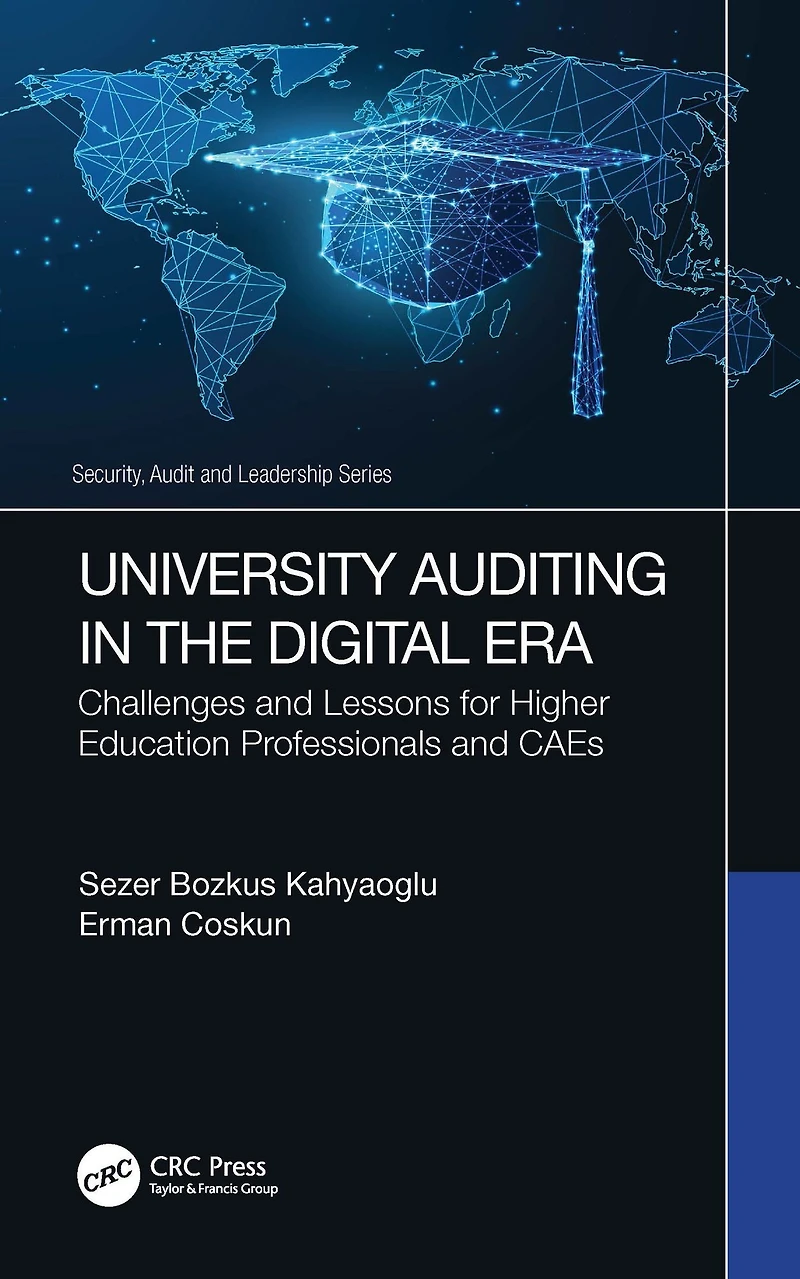 University Auditing the Digital Era: Challenges and Lessons for Higher Education Professionals CAEs