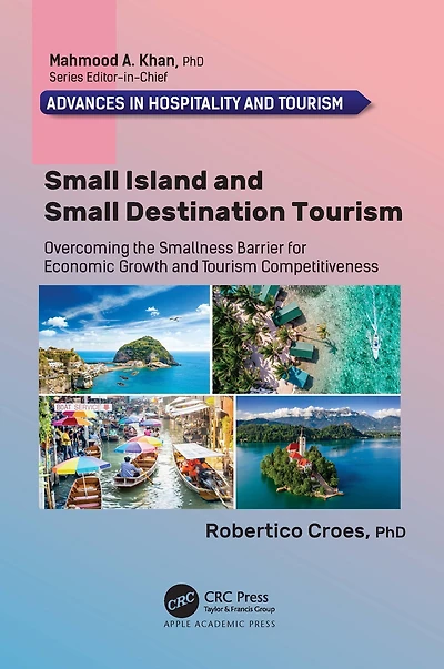 Small Island and Destination Tourism: Overcoming the Smallness Barrier for Economic Growth Tourism Competitiveness