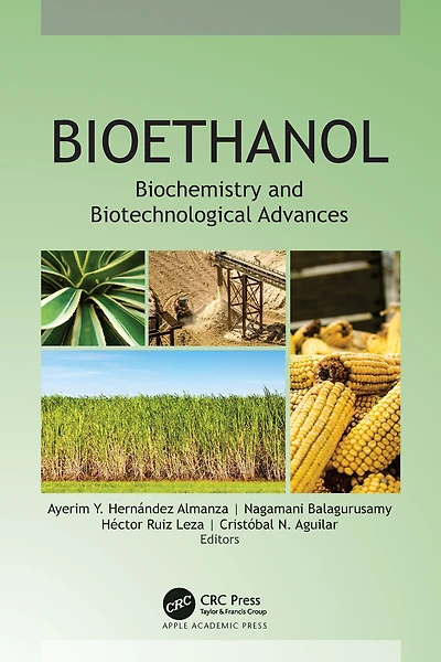 Bioethanol: Biochemistry and Biotechnological Advances