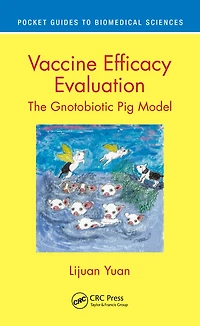 Vaccine Efficacy Evaluation: The Gnotobiotic Pig Model