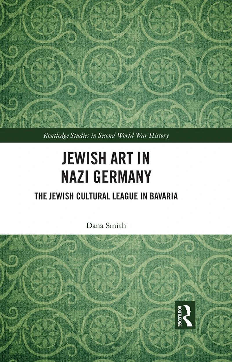 Jewish Art in Nazi Germany: The Jewish Cultural League in Bavaria
