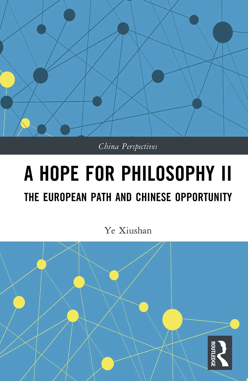 A Hope for Philosophy II: The European Path and Chinese Opportunity