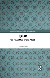 Qatar: The Practice of Rented Power
