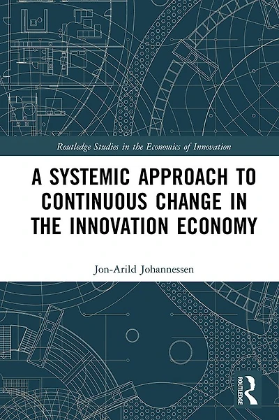 A Systemic Approach to Continuous Change the Innovation Economy
