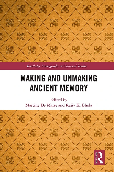 Making and Unmaking Ancient Memory