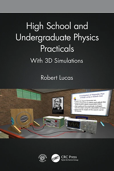 High School and Undergraduate Physics Practicals: With 3D Simulations