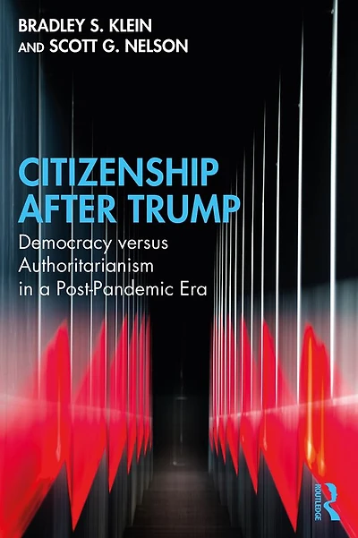 Citizenship After Trump: Democracy versus Authoritarianism a Post-Pandemic Era