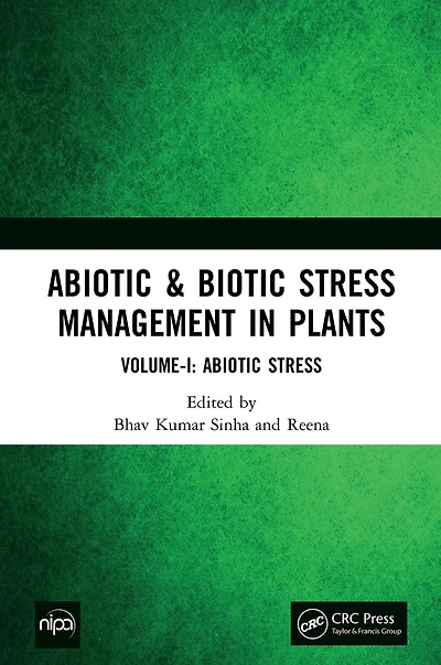 Abiotic & Biotic Stress Management Plants: Volume-I: