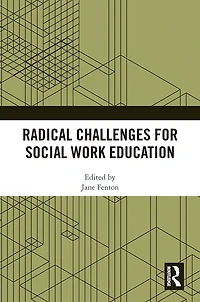 Radical Challenges for Social Work Education