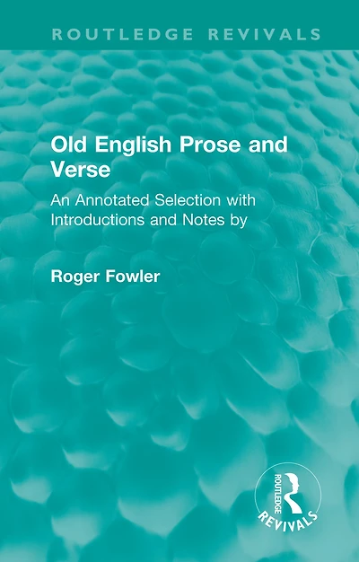 Old English Prose and Verse: An Annotated Selection with Introductions Notes by