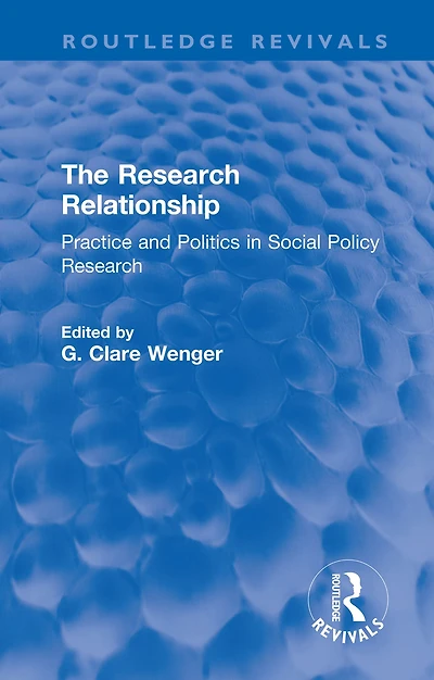The Research Relationship: Practice and Politics Social Policy