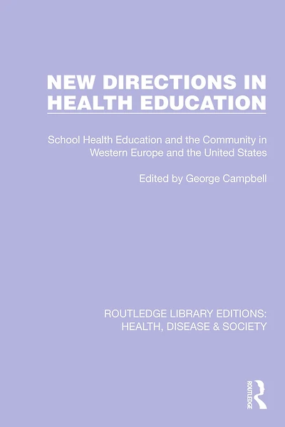 New Directions Health Education: School Education and the Community Western Europe United States
