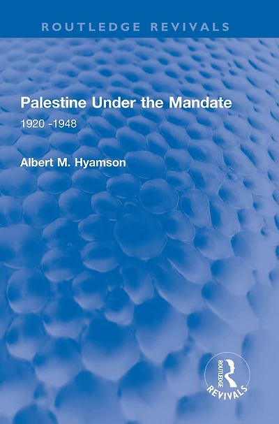 Palestine Under the Mandate: 1920-1948