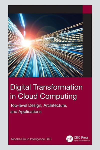 Digital Transformation Cloud Computing: Top-level Design, Architecture, and Applications