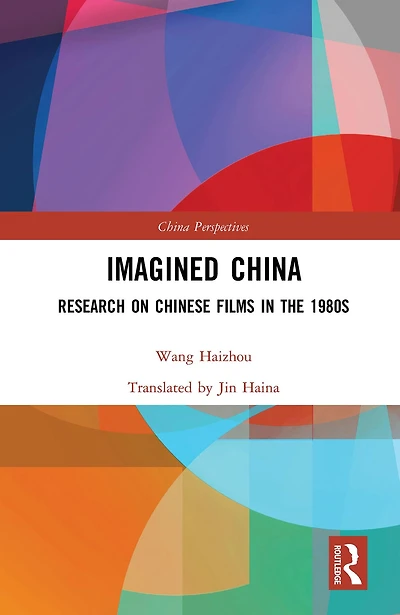 Imagined China: Research on Chinese Films the 1980s