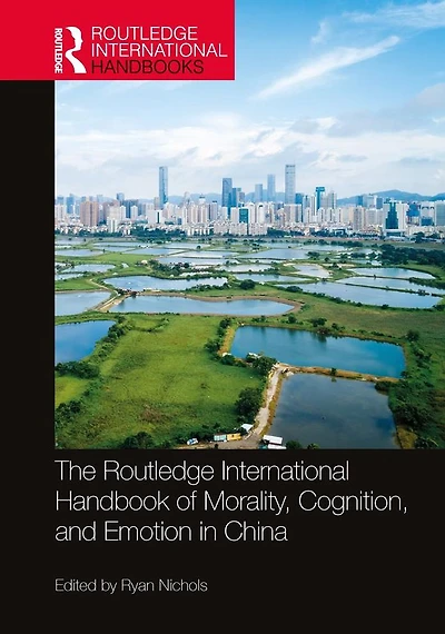 The Routledge International Handbook of Morality, Cognition, and Emotion China