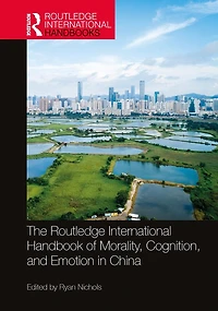 The Routledge International Handbook of Morality, Cognition, and Emotion China