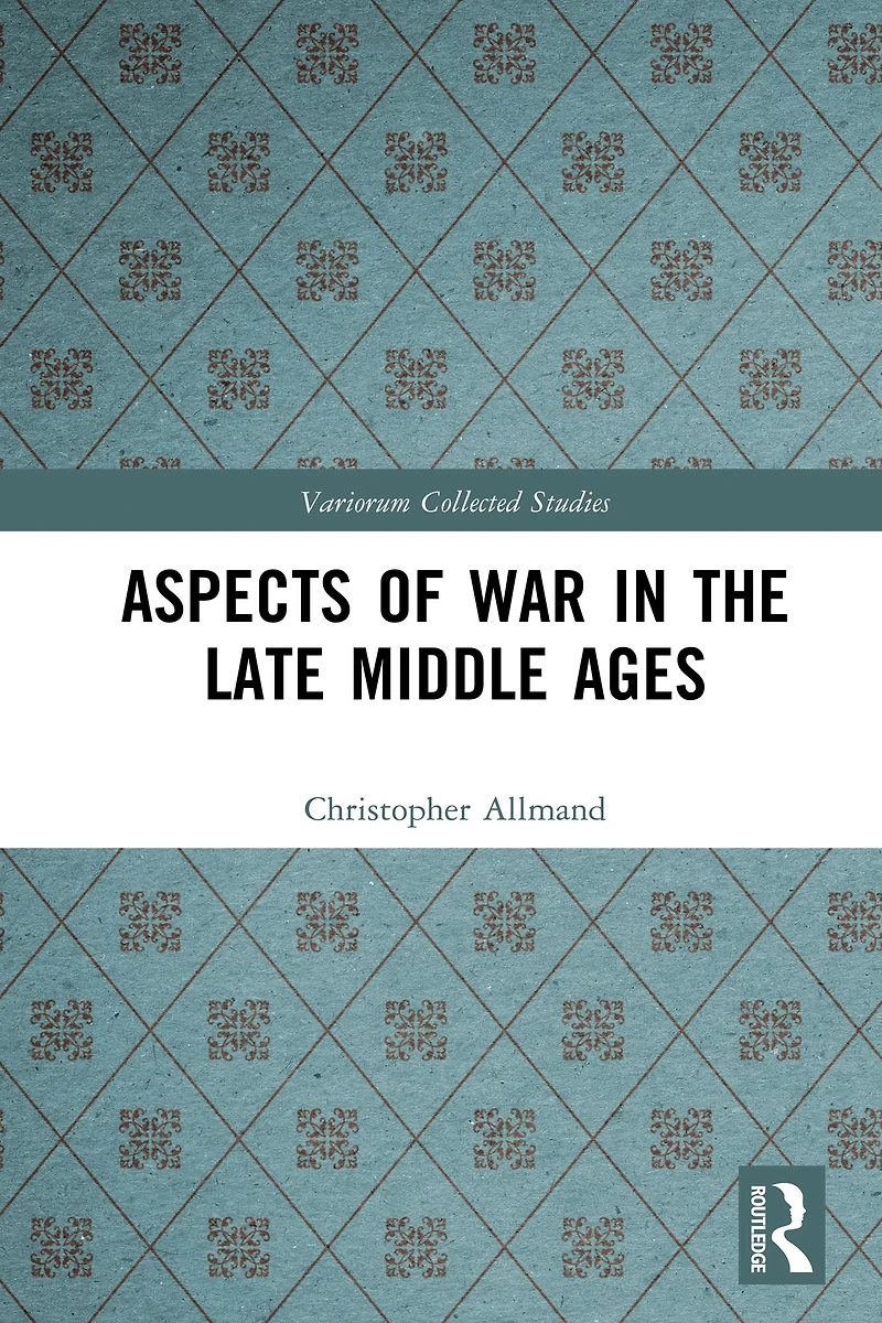 Aspects of War the Late Middle Ages