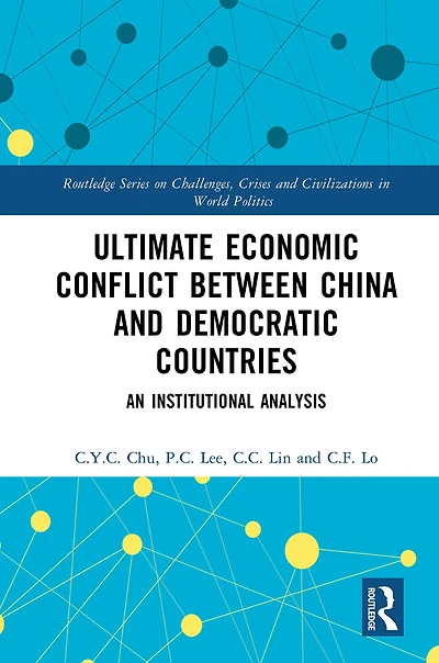 Ultimate Economic Conflict between China and Democratic Countries: An Institutional Analysis