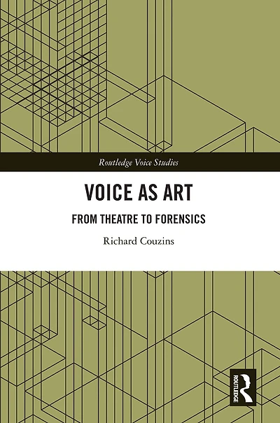 Voice as Art: From Theatre to Forensics