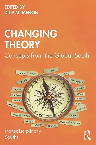 Changing Theory: Concepts from the Global South