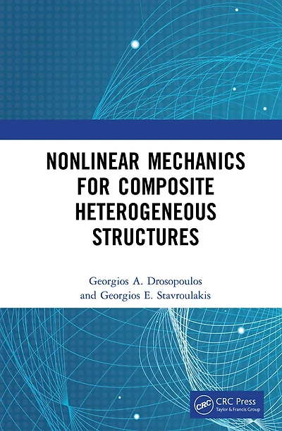 Nonlinear Mechanics for Composite Heterogeneous Structures