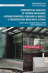 Comparative Analysis of Interim Measures - Remedies (England & Wales) v Preservation (China)