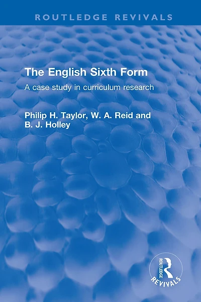 The English Sixth Form: A case study curriculum research