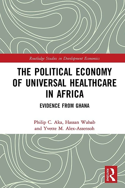 The Political Economy of Universal Healthcare Africa: Evidence from Ghana