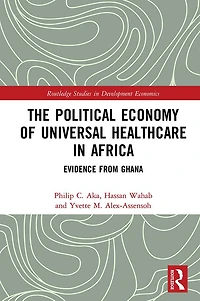 The Political Economy of Universal Healthcare Africa: Evidence from Ghana
