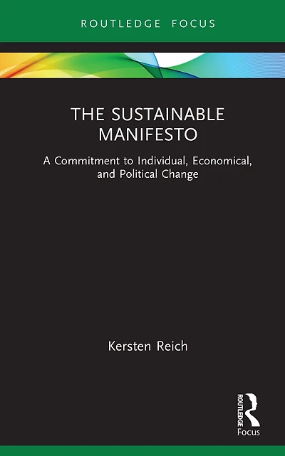 The Sustainable Manifesto: A Commitment to Individual, Economical, and Political Change