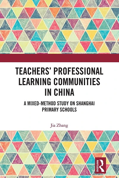 Teachers' Professional Learning Communities China: A Mixed-Method Study on Shanghai Primary Schools