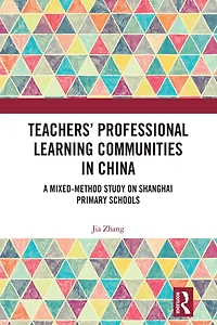 Teachers' Professional Learning Communities China: A Mixed-Method Study on Shanghai Primary Schools