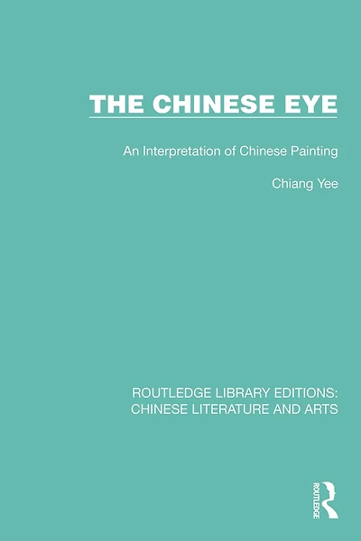 The Chinese Eye: An Interpretation of Painting