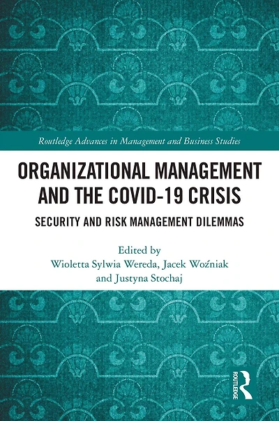 Organizational Management and the COVID-19 Crisis: Security Risk Dilemmas