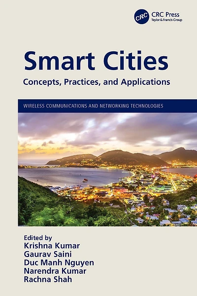 Smart Cities: Concepts, Practices, and Applications