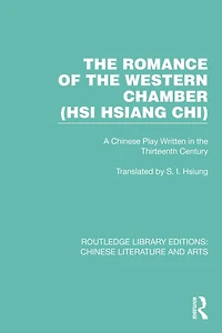 the Romance of Western Chamber (Hsi Hsiang Chi): A Chinese Play Written Thirteenth Century