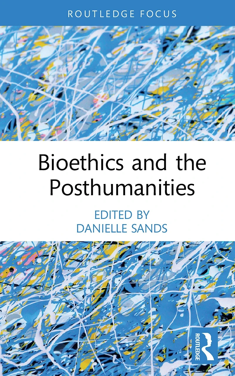 Bioethics and the Posthumanities