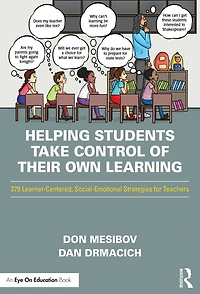 Helping Students Take Control of Their Own Learning: 279 Learner-Centered, Social-Emotional Strategies for Teachers
