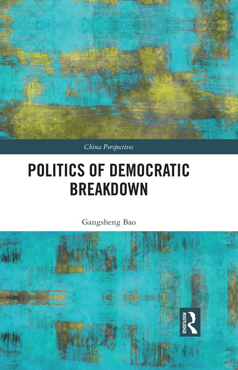 Politics of Democratic Breakdown