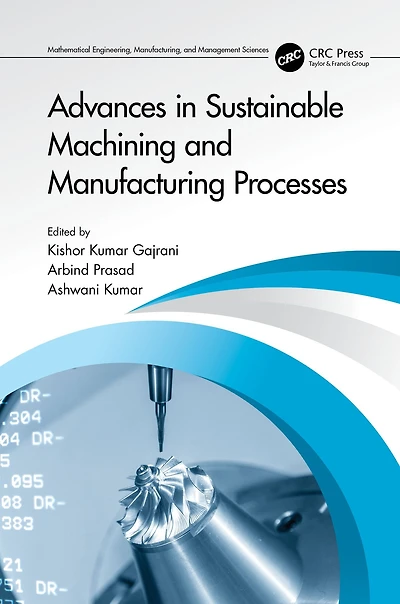 Advances Sustainable Machining and Manufacturing Processes