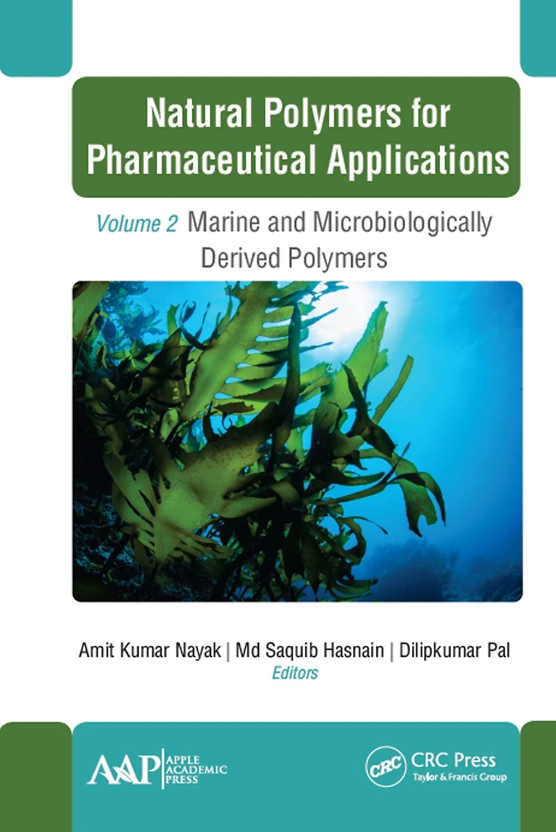 Natural Polymers for Pharmaceutical Applications: Volume 2: Marine- and Microbiologically Derived