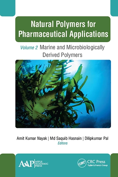 Natural Polymers for Pharmaceutical Applications: Volume 2: Marine- and Microbiologically Derived