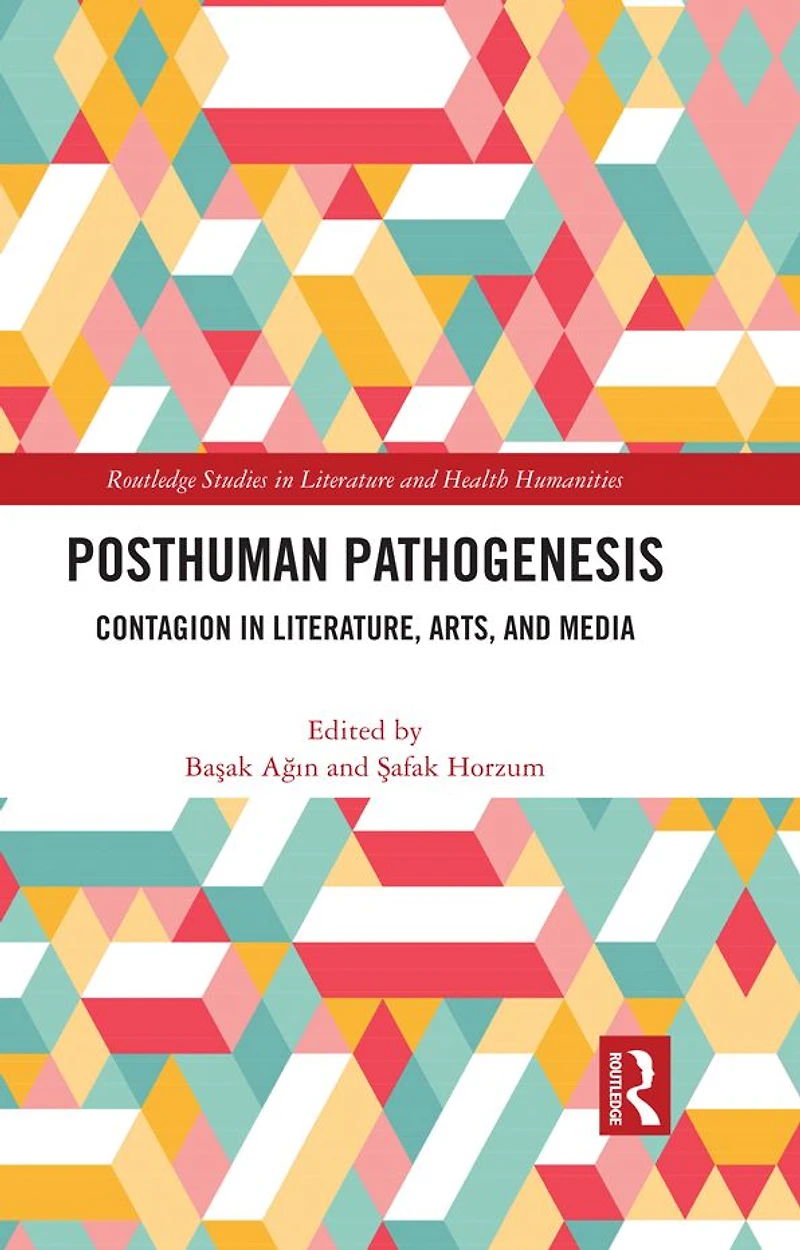 Posthuman Pathogenesis: Contagion Literature, Arts, and Media