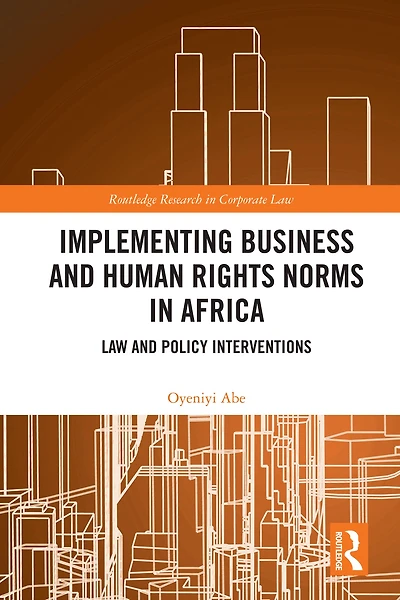 Implementing Business and Human Rights Norms Africa: Law Policy Interventions