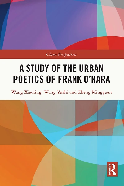 A Study of the Urban Poetics Frank O'Hara