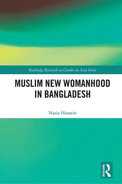 Muslim New Womanhood Bangladesh