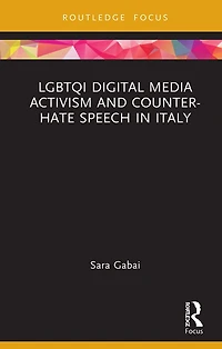 LGBTQI Digital Media Activism and Counter-Hate Speech Italy