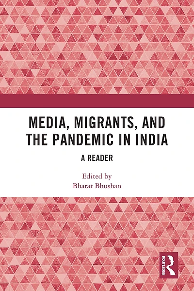 Media, Migrants and the Pandemic India: A Reader